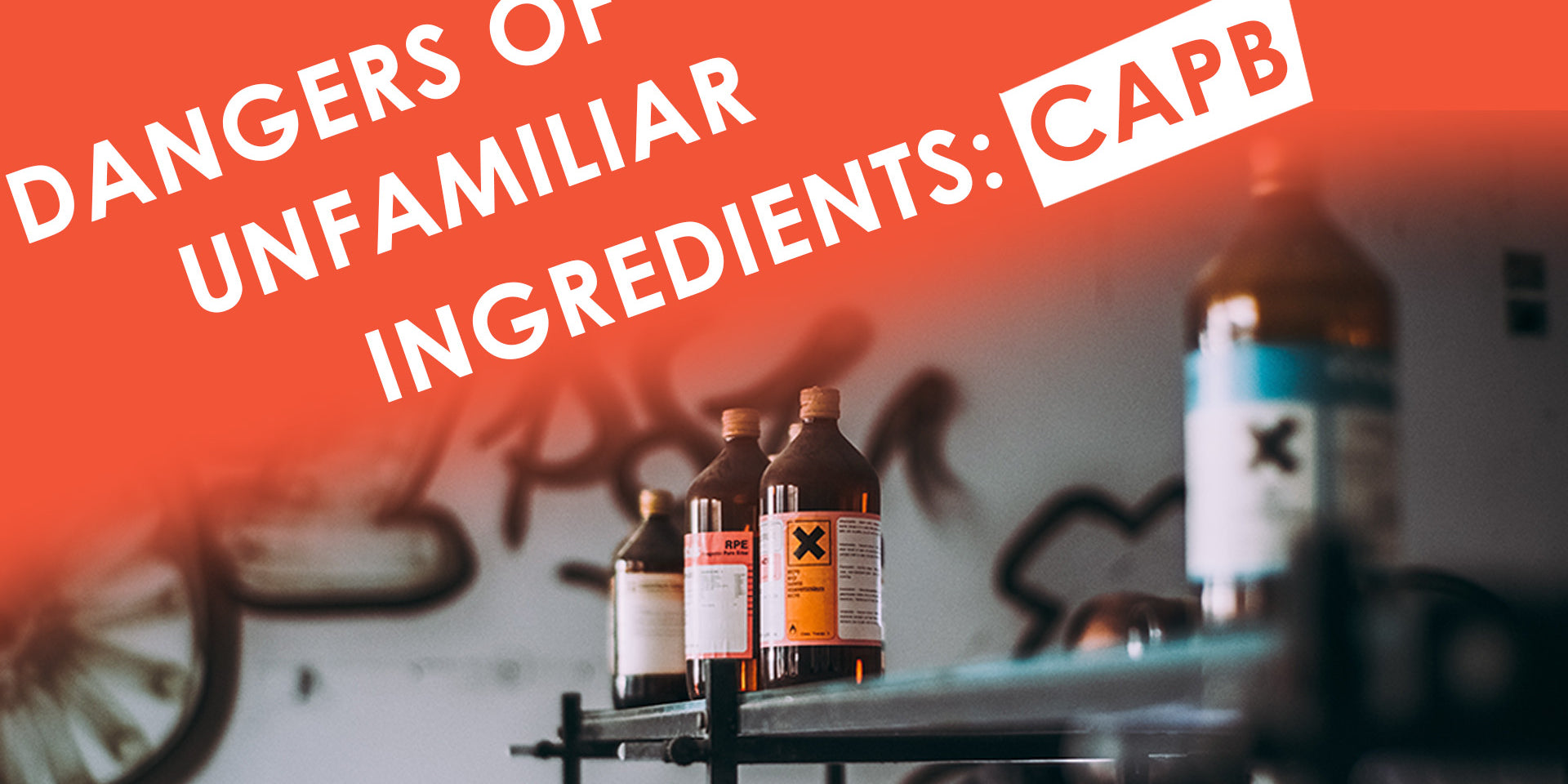 Dangers of Unfamiliar Ingredients: Cocamidopropyl Betaine