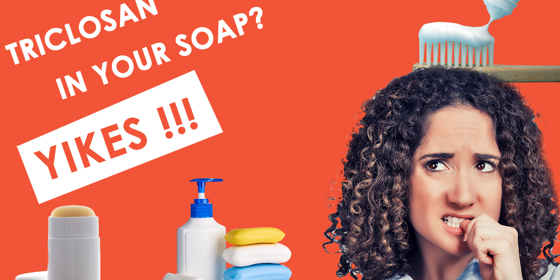 Dangers of Unfamiliar Ingredients: Triclosan