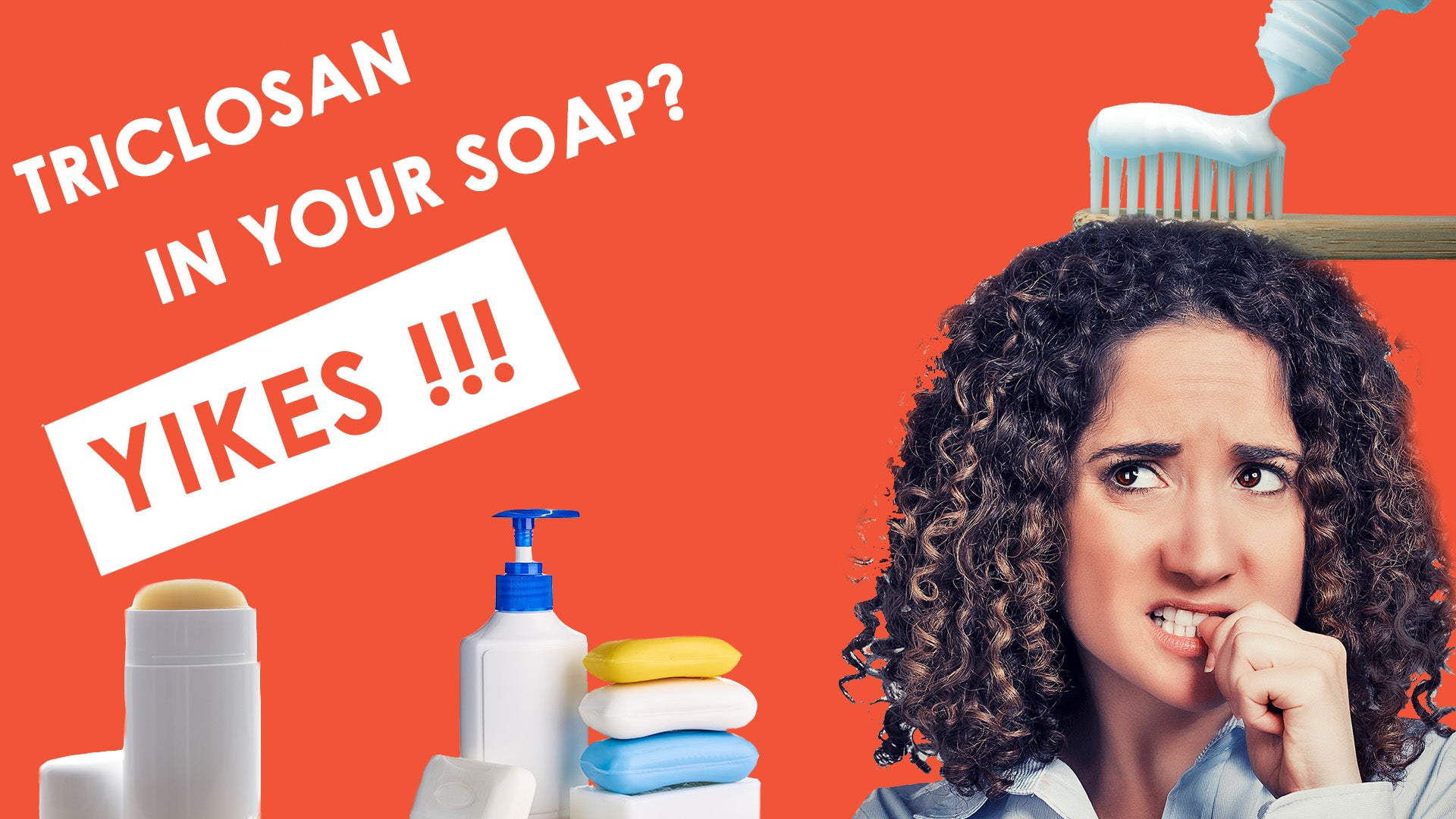 Dangers of Unfamiliar Ingredients: Triclosan